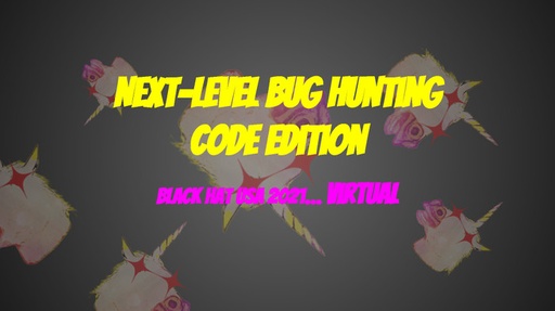 Black Hat - NEXT-LEVEL BUG HUNTING - CODE EDITION 2024-2